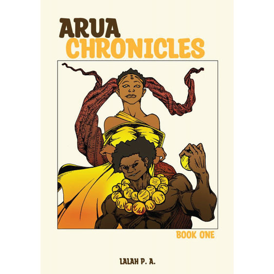 Arua Chronicles: Book One